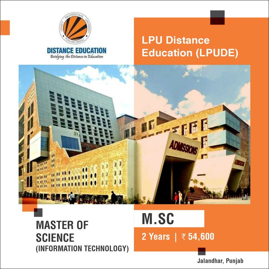 MASTER OF SCIENCE (M.SC) (Information Technology) at Lpu Distance Education , Jalandhar